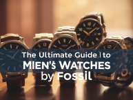 The Ultimate Guide to Men’s Watches by Fossil: Styles, Features, and More
